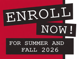 Red and black image with white text, 'Enroll now for summer and fall 2026!'