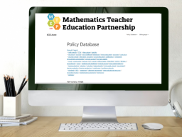 The MTEP Policy Database includes a collection of policy statements, position statements and research summaries related to mathematics teacher preparation and mathematics education.