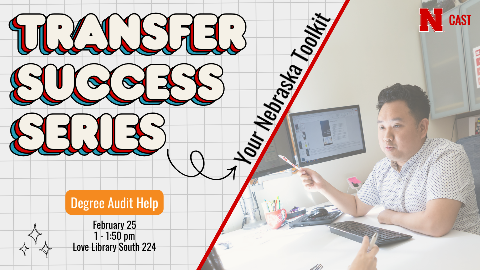 Degree Audit Help is February 25 from 1 - 1:50 PM in Love Library South 224