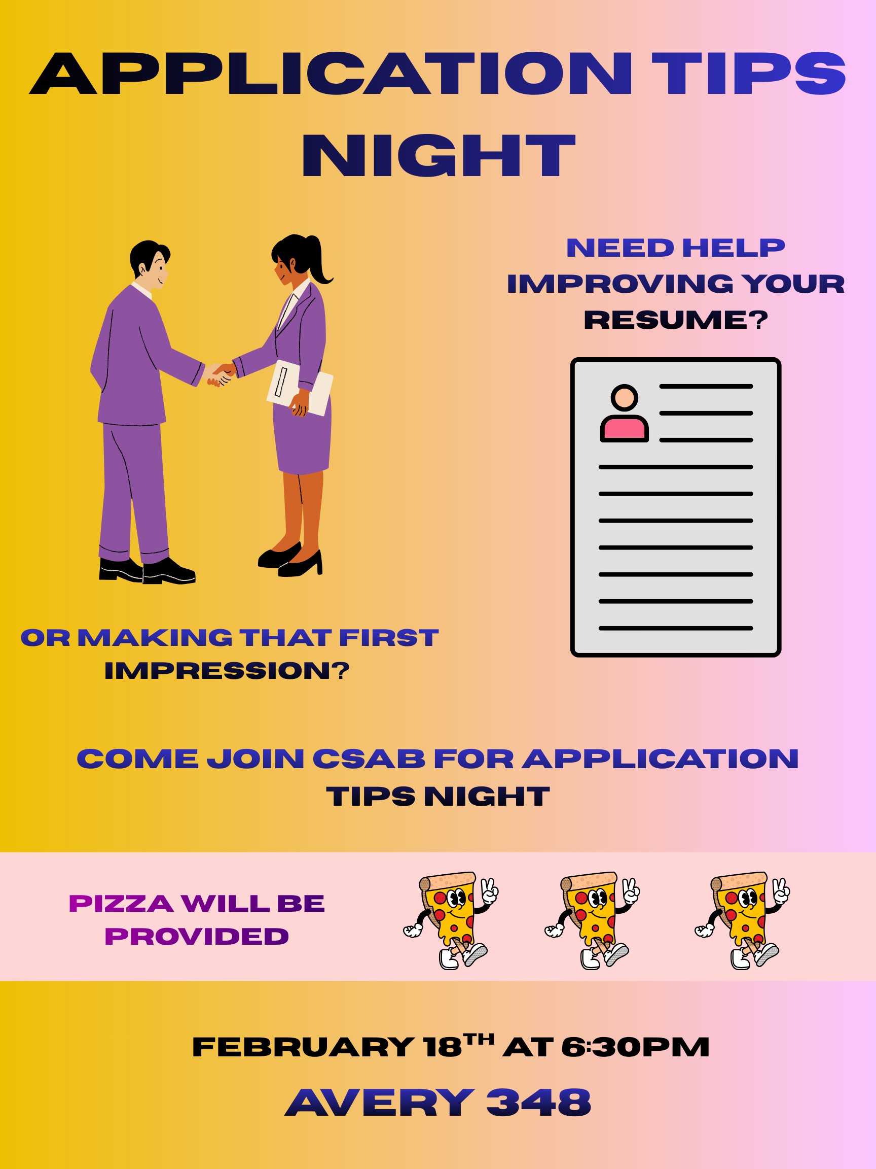 Come get feedback on your resume, nail the application, and enjoy a slice of pizza!