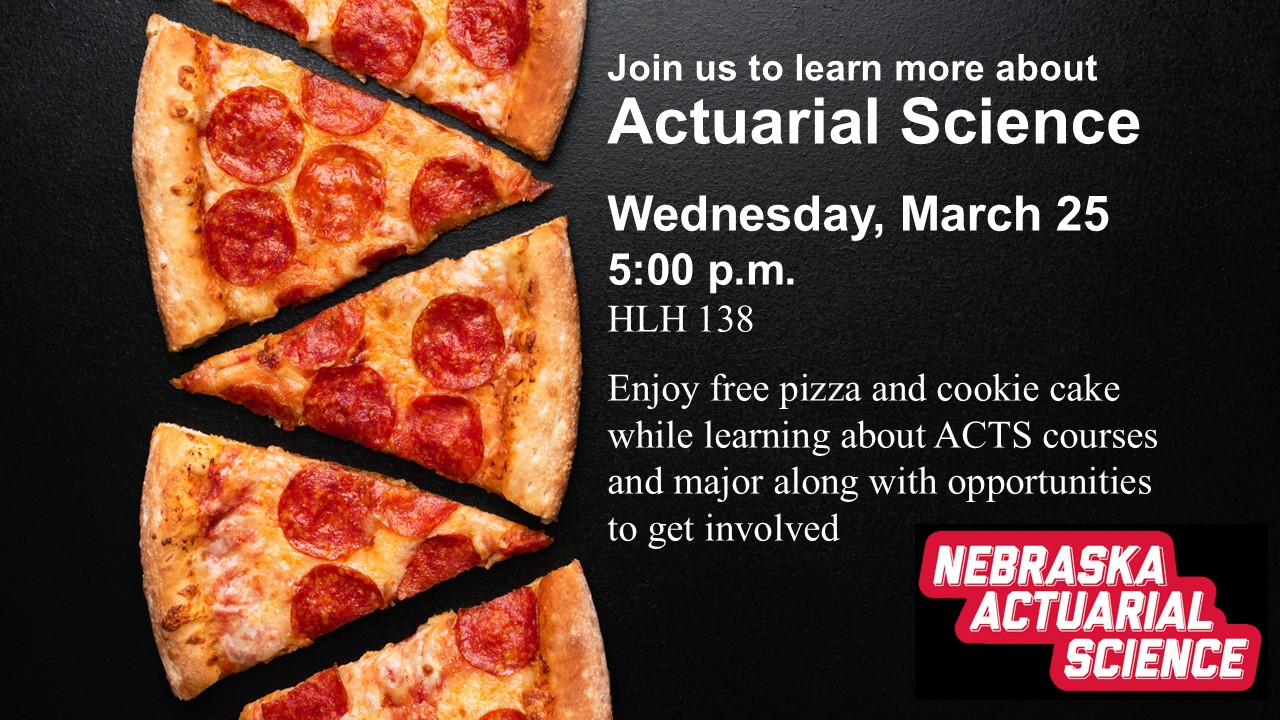 Join us to learn about Actuarial Science | Wednesday, March 25 at 5 p.m. in HLH 138
