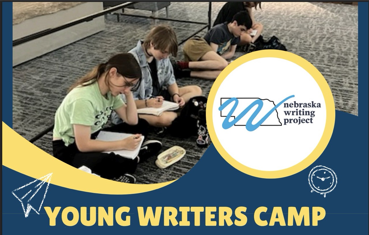 Young Writers Camp Flyer Hosted by the Nebraska Writing Project.