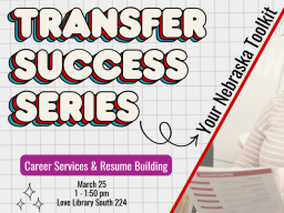 Transfer Success Series - Career Services and Resume Building, March 25 1:00-1:50pm, Love Library South 224