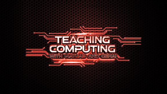 Workshop May 11-12: Teaching Computation with MATLAB and Generative AI