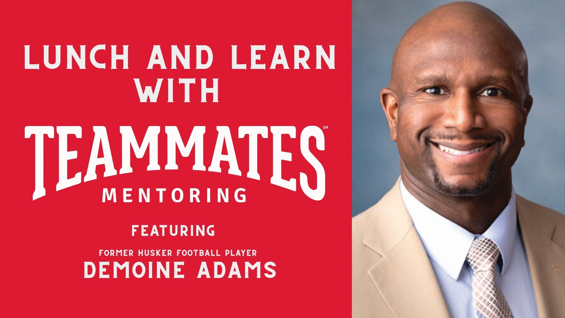 A graphic with the photo of DeMoine Adams and text: "Lunch and Learn with TeamMates Mentoring"