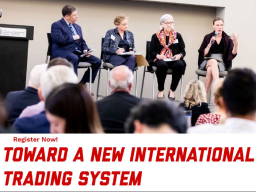 Register Now! Toward a New International Trading System