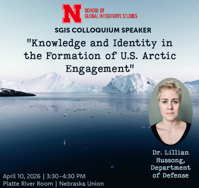 School of Global Integrative Studies SGIS Colloquium Speaker Knowledge and Identity in the Formation of U.S. Artic Engagement