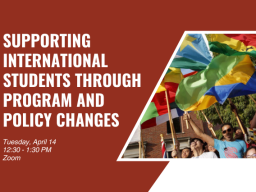 Supporting International Students Through Program & Policy Changes