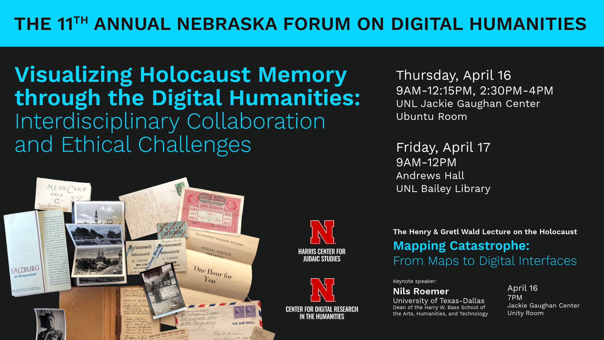 The 11th Annual Nebraska Forum on Digital Humanities, Visualizing Holocaust Memory through the Digital Humanities Interdisciplinary Collaboration and Ethical Challenges