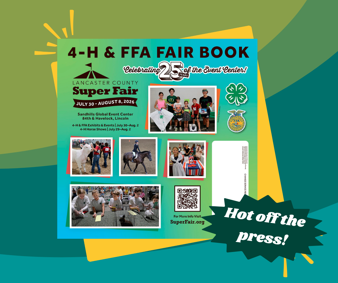 4-H & FFA Fair Book hot off the press! Lancaster County Super Fair; Celebrating 25 years of the Event Center.