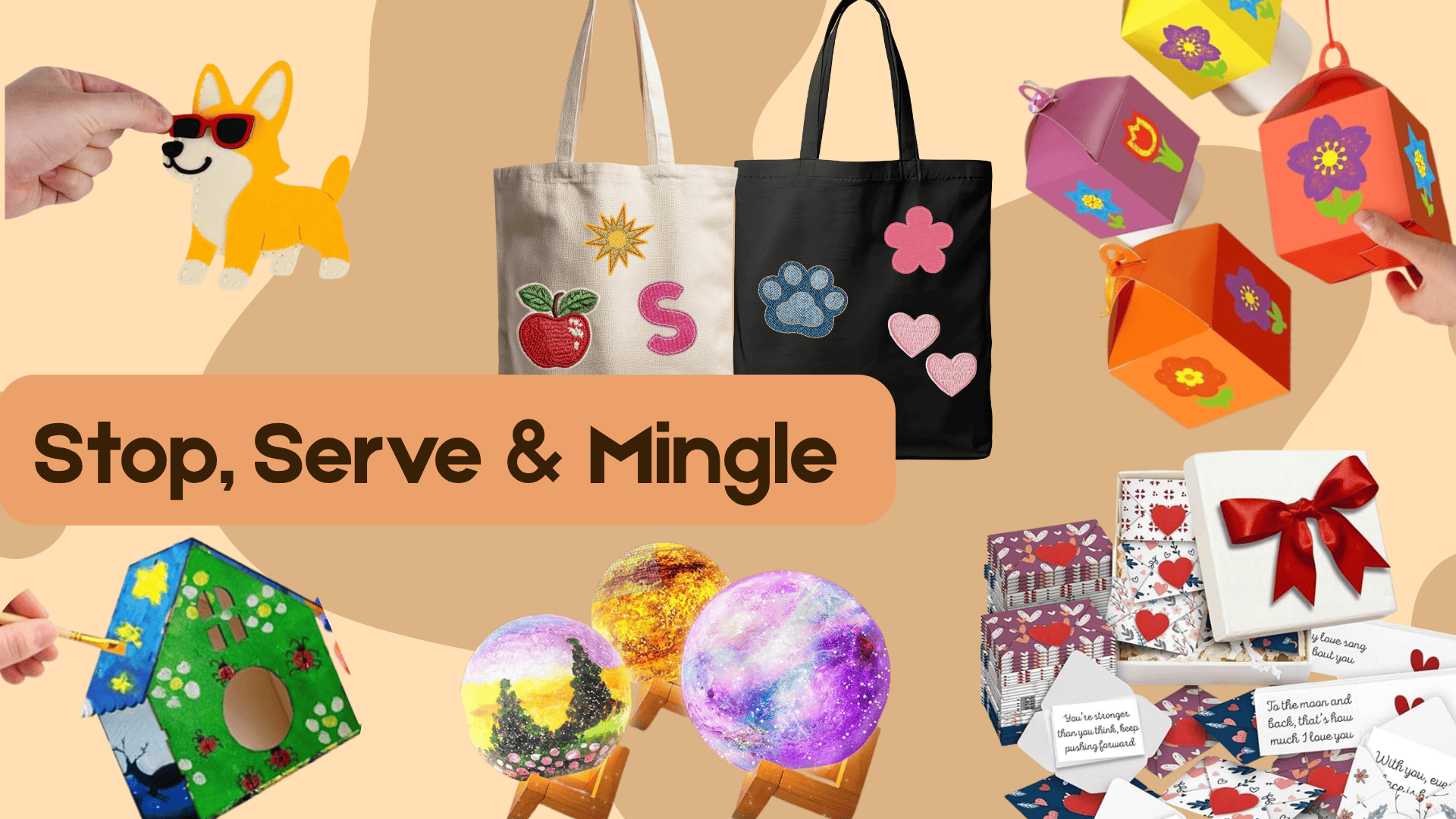 A collage image featuring tote bags with patches, lanterns, love notes, decorative moon lamps, bird houses and a felt dog ornament. Image test: Stop, Serve and Mingle