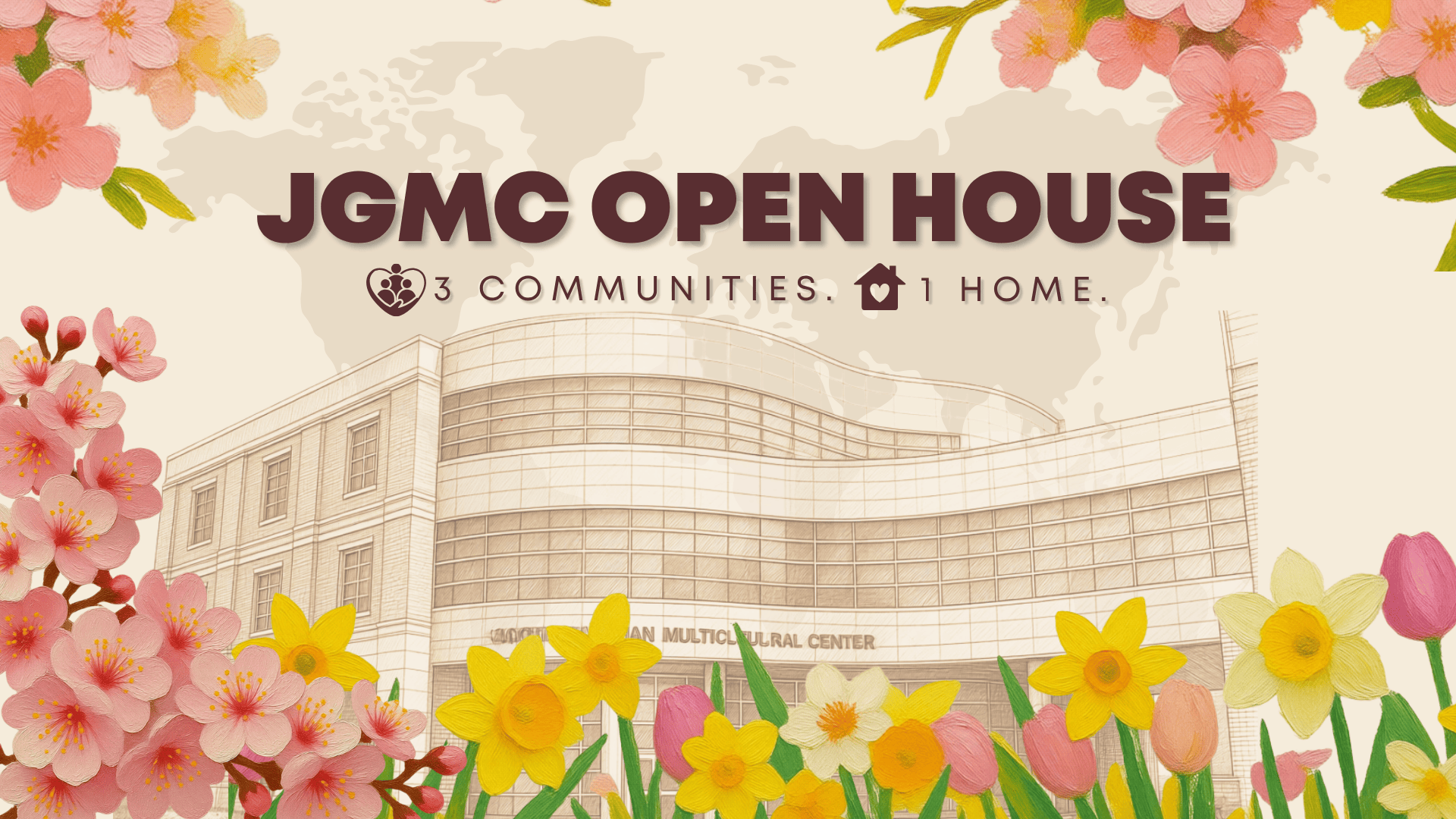 Image featuring JGMC building decorated with spring flowers. Text: JGMC Open House. 3 Communities. 1 Home.