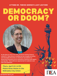 Dr. Theiss-Morse Last Lecture &ndash; Democracy or Doom?