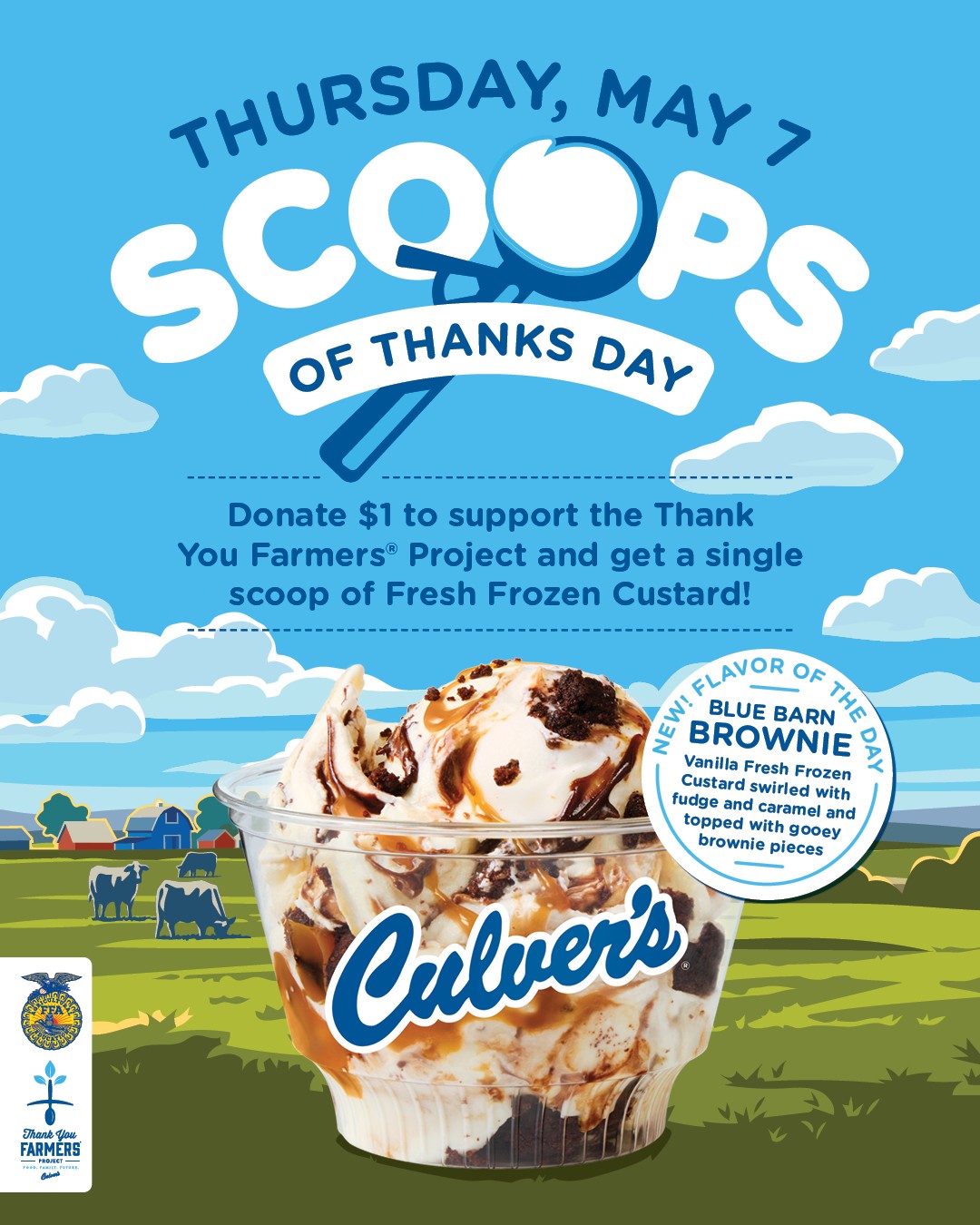 Scoops of Thanks Day Thursday, May 7. Donate $1 to support the Thank You Farmers Project and get a single scoop of Fresh Frozen Custard!