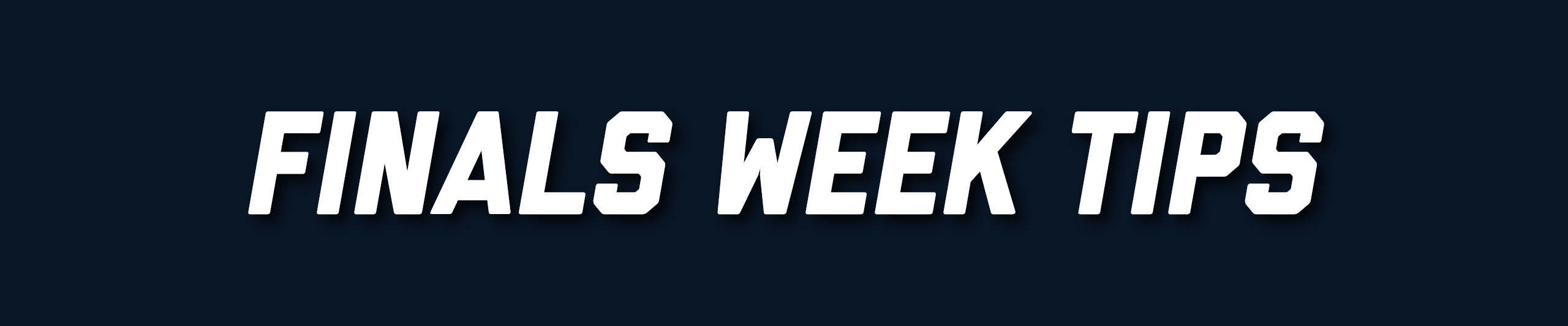 Header - Finals Week Tips