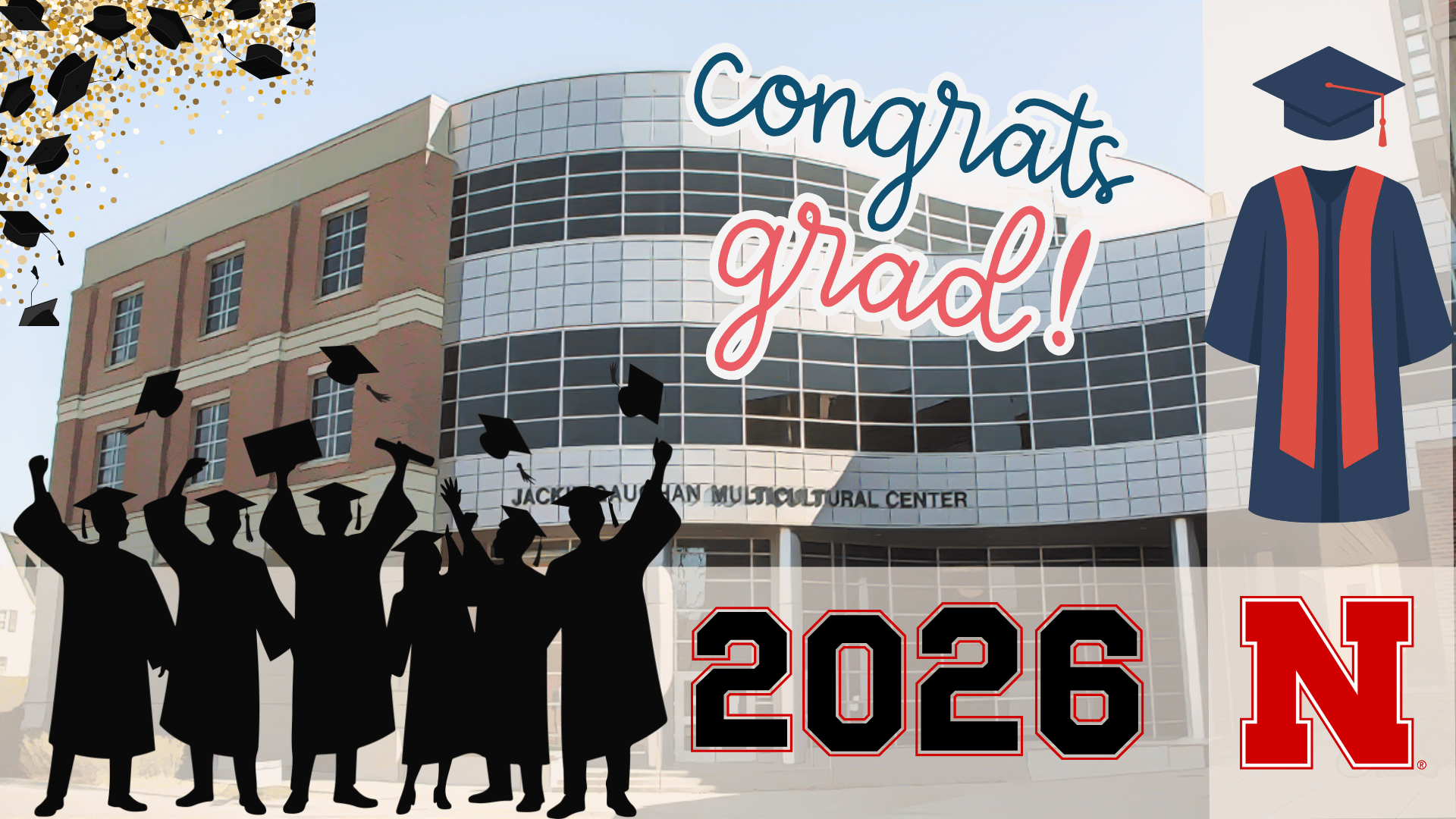 Graduation-themed graphic of the Jackie Gaughan Multicultural Center with silhouettes of graduates, graduation caps and &ldquo;Congrats Grad! 2026&rdquo; text.