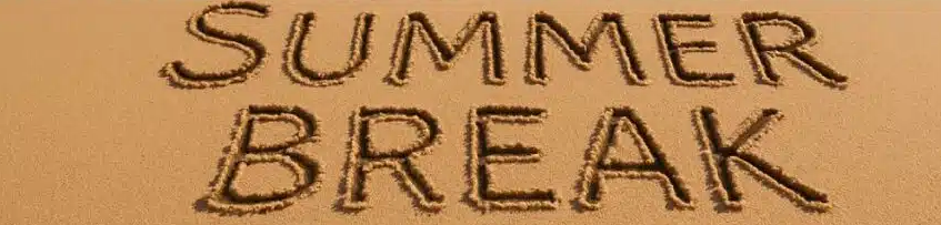 Summer Break