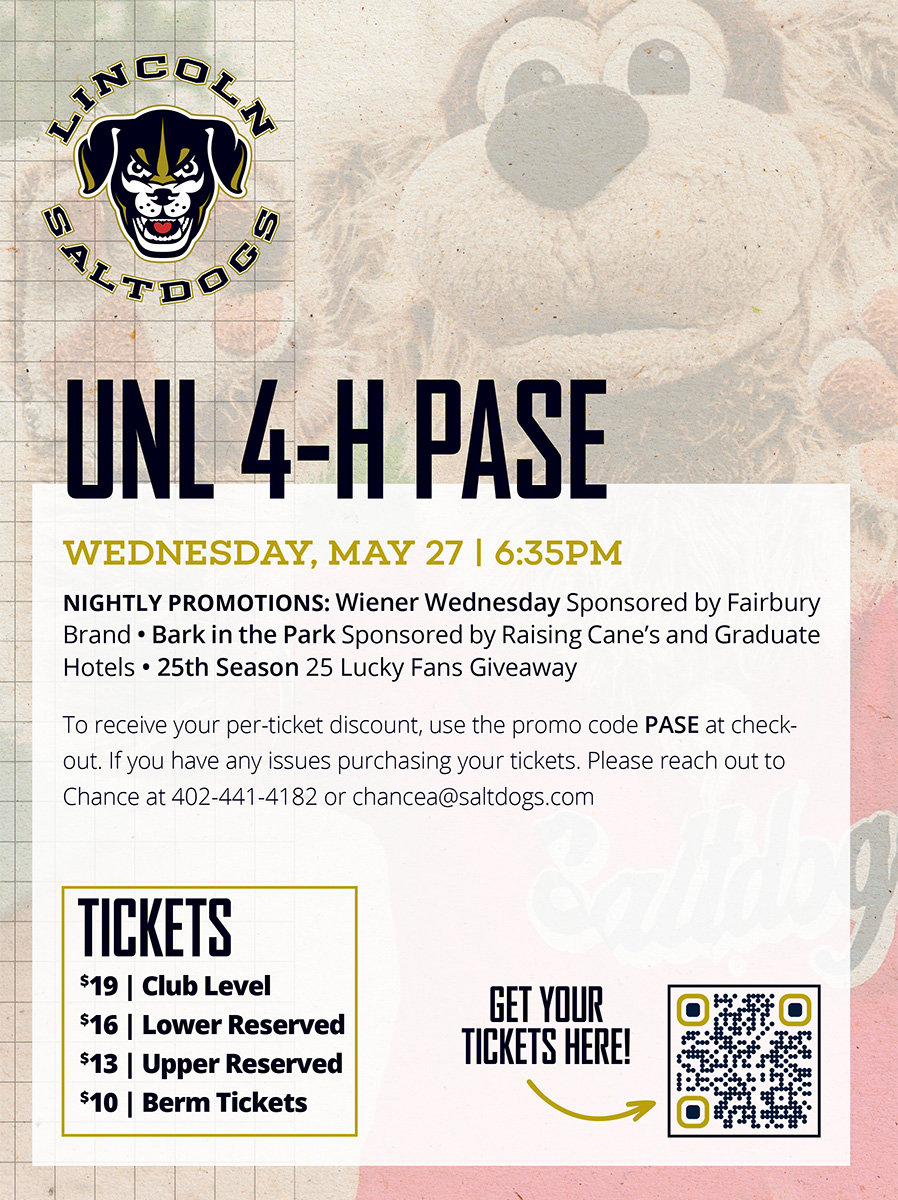UNL 4-H PASE • Lincoln Saltdogs • Wednesday, May 27 • 6:35pm