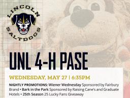 UNL 4-H PASE &bull; Lincoln Saltdogs &bull; Wednesday, May 27 &bull; 6:35pm