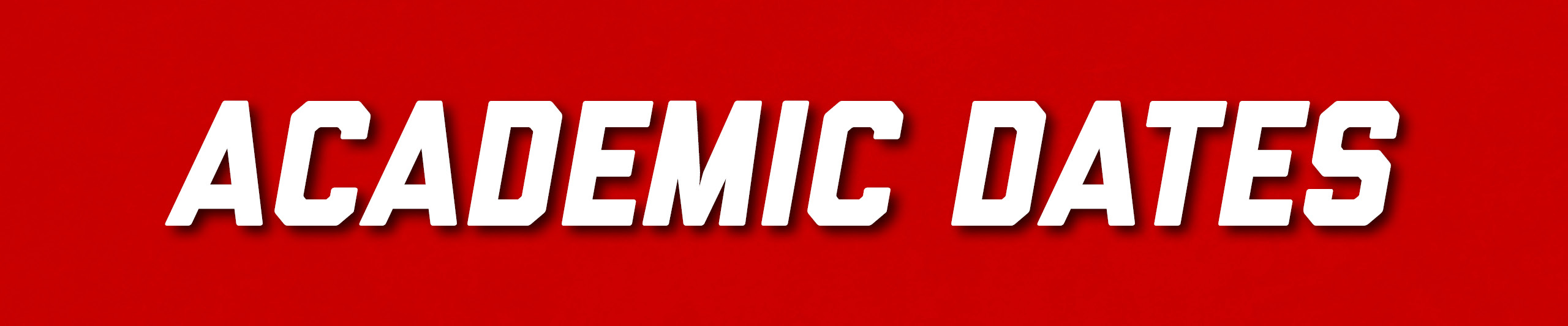 Image has the words "Academic Dates"