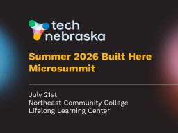 Tech Nebraska Built Here Microsummit