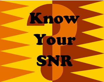 Take the SNR quiz.