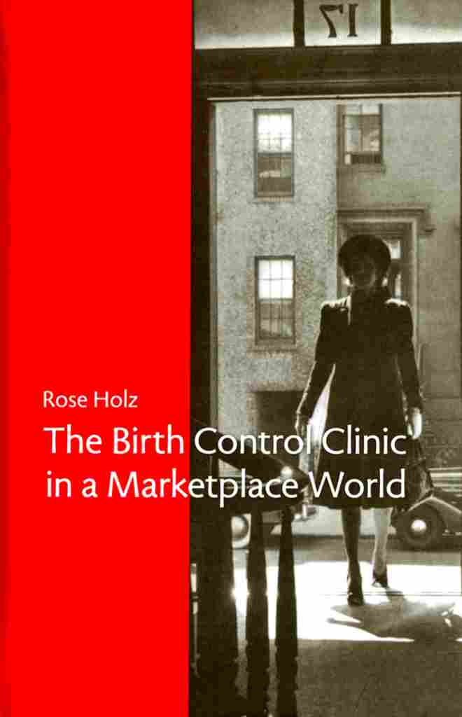 Holz will draw on her recent book to describe the birth control clinic movement in the 1930s.