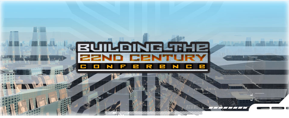 Building the 22 Century Conference