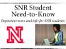 SNR Student Need-to-Know is the one-stop shop of information for all SNR students.