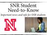 SNR Student Need-to-Know is the one-stop shop of information for all SNR students.