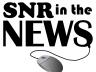 SNR was featured in several news stories during the month of  May.