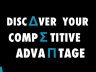 Discover Your Competitive Advantage 