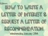 How to Write a Letter of Interest and Request a Letter of Recommendation