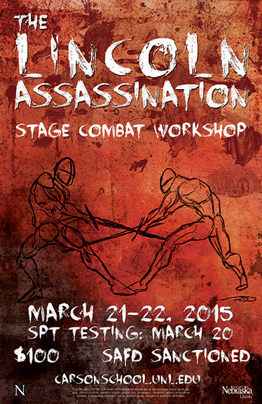 The Lincoln Assassination Stage Combat Workshop is March 21-22.