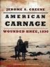 "American Carnage" is a comprehensive account of the tragedy at Wounded Knee where some 200 Lakota were killed in a volley of gunfire. Greene draws on previously unknown testimonies to paint a picture of the event from both the Native and non-Native persp