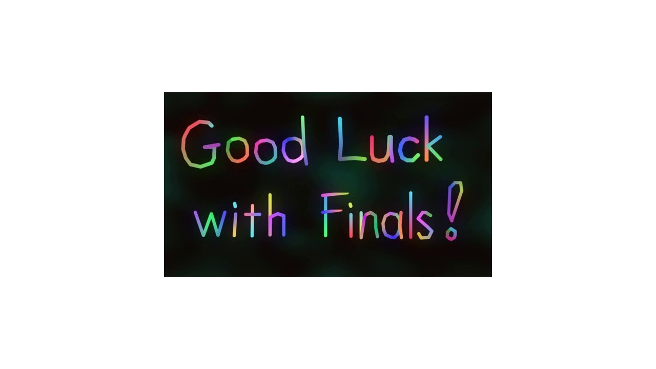 Good Luck with Finals