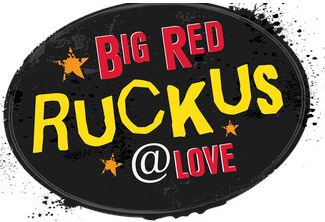 Big Red Ruckus @ Love