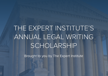 The Expert Institute's Annual Legal Writing Scholarship