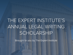 The Expert Institute's Annual Legal Writing Scholarship