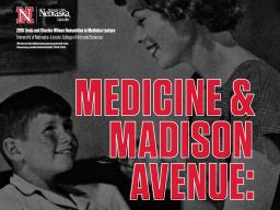 Lecture: "Medicine and Madison Avenue: Pitching Drugs to Patients--And Doctors"