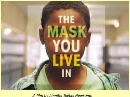 The mask you live in