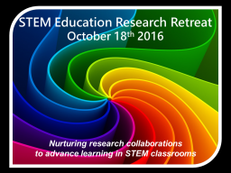 Second STEM Education Research retreat