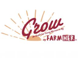 Grow -- An Event For Young Women In Ag by FarmHer