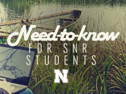 SNR Student Need-to-Know is the one-stop shop for information for all SNR students. 