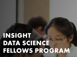 The Insight Data Fellows Program