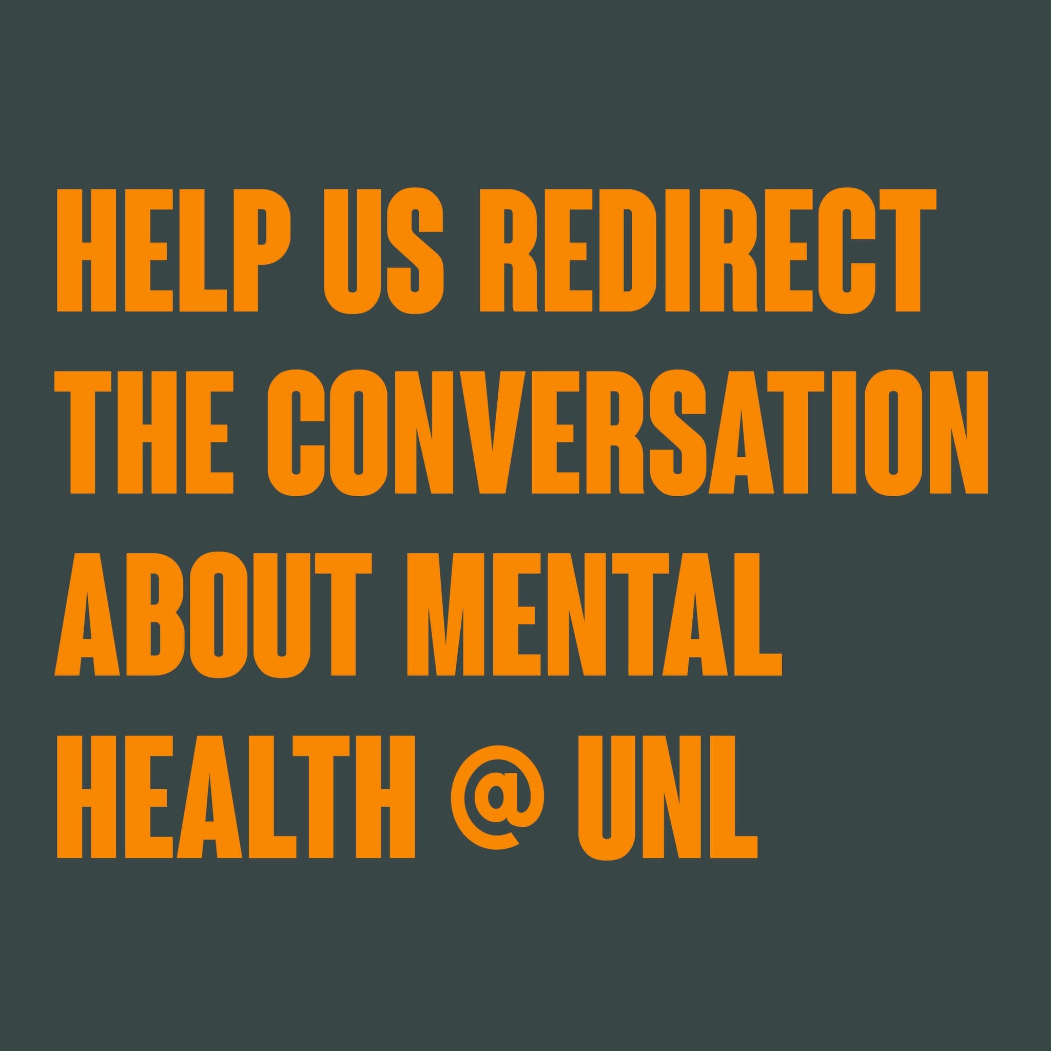 Help us redirect the conversation about mental health at UNL
