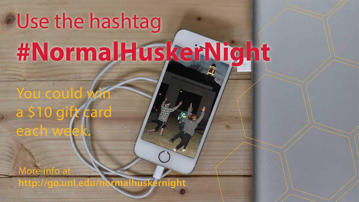 The #NormalHuskerNight social content runs through April 29. Share your evening!