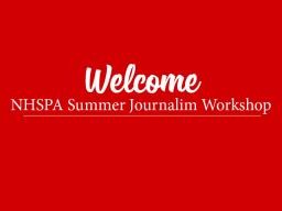 The CoJMC hosts the NHSPA summer journalism workshop