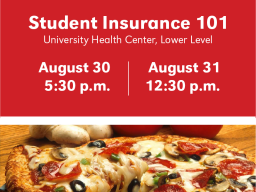 Student Insurance 101 is your opportunity to learn more about the University's student health insurance option for students.