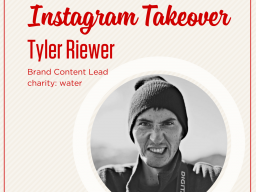 Tyler Riewer will be taking over the CoJMC Instagram account Wednesday, October 4. Tyler is the brand content leader for charity: water. 